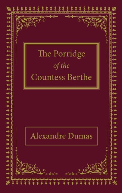 The Porridge of the Countess Berthe