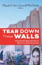Tear Down These Walls: Decolonial Approaches to Barriers and Liberation
