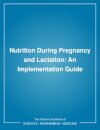 Nutrition During Pregnancy and Lactation