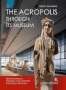 The Acropolis Through its Museum (English language edition)