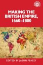 Making the British empire, 1660–1800