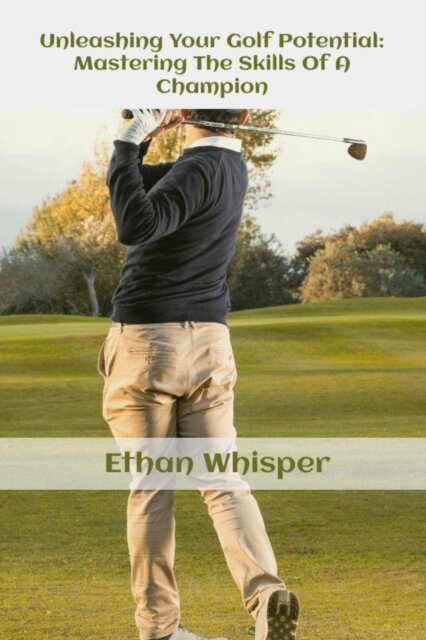 Unleashing Your Golf Potential