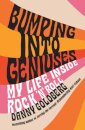 Bumping Into Geniuses
