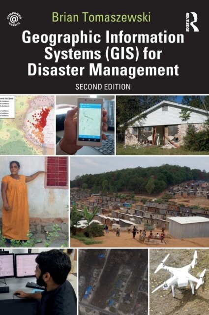 Geographic Information Systems (GIS) for Disaster Management