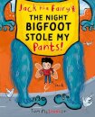 Jack the Fairy: The Night Bigfoot Stole my Pants