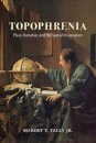 Topophrenia