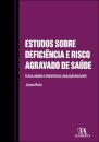 Estudos Sobre Deficiência E Risco Agravado De Saúde
