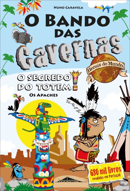 O Bando das Cavernas Heróis do Mundo 6: O Segredo do Totem!