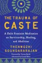 The Trauma of Caste
