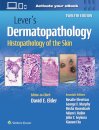 Lever's Dermatopathology: Histopathology of the Skin