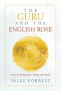 The Guru and the English Rose