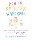 How to Date Your Wardrobe