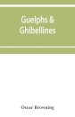 Guelphs & Ghibellines