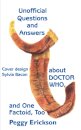 Unofficial Questions and Answers About DOCTOR WHO, and One Factoid, Too