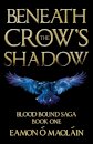 Beneath the Crow’s Shadow