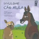 Invulgar Cao Mula