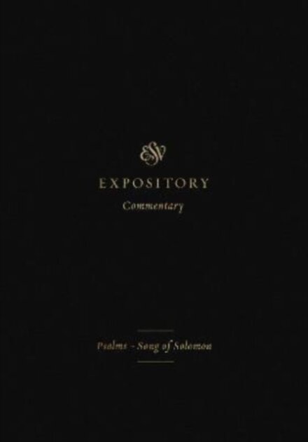 ESV Expository Commentary