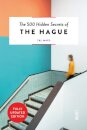 The 500 Hidden Secrets of The Hague