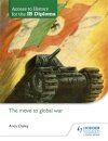 Access to History for the IB Diploma: The Move to Global War