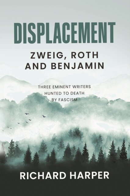 Displacement: Zweig, Roth and Benjamin