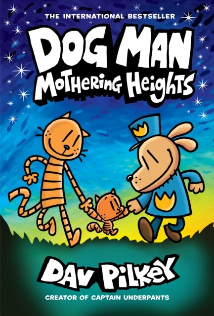 Dog Man 10: Dog Man 10: Mothering Heights