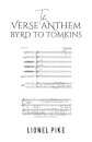 The Verse Anthem: Byrd To Tomkins