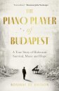 The Piano Player of Budapest