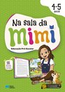 Na Sala Da Mimi - Educação Pré-Escolar - 4-5 Anos