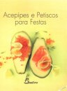 Acepipes E Petiscos Para Festas