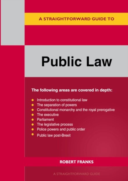 A Straightforward Guide to Public Law: Revised Edition 2023