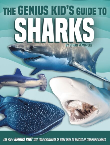 The Genius Kid's Guide to Sharks