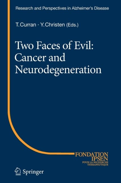 Two Faces of Evil: Cancer and Neurodegeneration