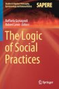 The Logic of Social Practices