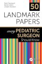50 Landmark Papers every Pediatric Surgeon Should Know