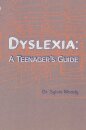 Dyslexia: A Teenager's Guide