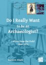 Do I Really Want to Be an Archaeologist?