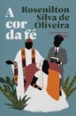 Cor da fé, A: “identidade negra” e religião