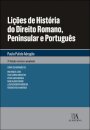 Lições De História Do Direito Romano, Peninsular E Português