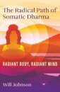The Radical Path of Somatic Dharma