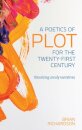 A Poetics of Plot for the Twenty-First Century