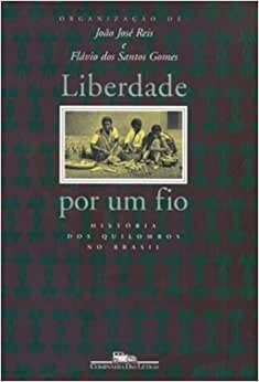 Liberdade Por Um Fio: História Dos Quilombos No Brasil