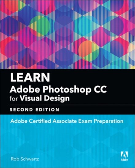 Learn Adobe Photoshop CC for Visual Communication