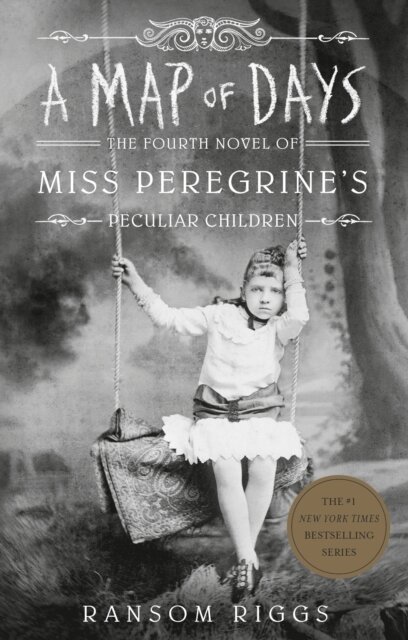 A Map Of Days (MISS Peregrine's Book 4)
