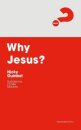 Why Jesus? Expanded Edition