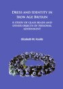 Dress and Identity in Iron Age Britain