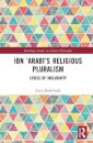 Ibn ‘Arabi’s Religious Pluralism