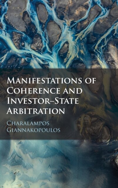 Manifestations of Coherence and Investor-State Arbitration