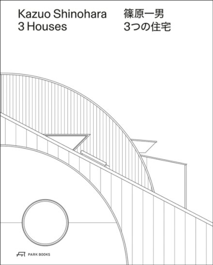 Kazuo Shinohara – 3 Houses. 2nd edition
