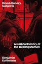 Revolutionary Subjects: A Radical History Of Bildu