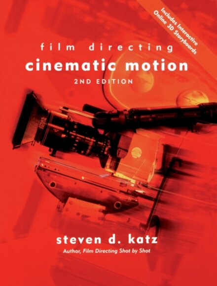 Film Directing Cinematic Motion : A Workshop for Staging Scenes